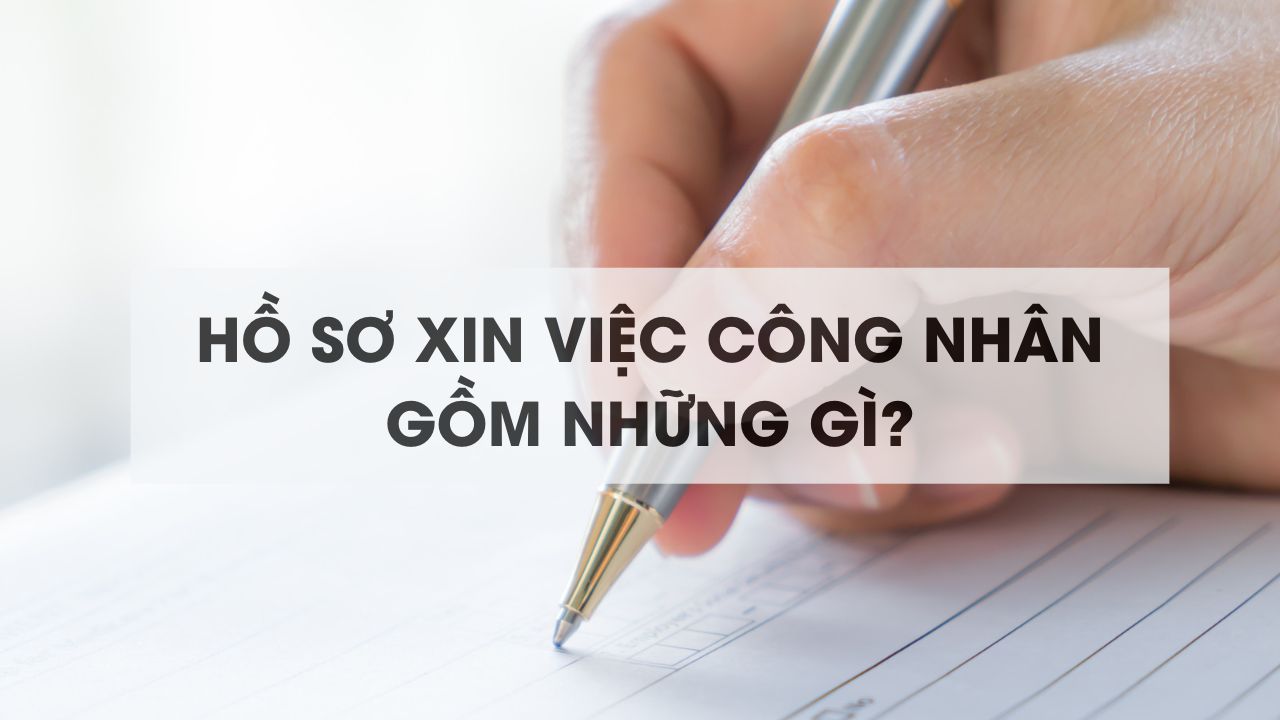 Chuẩn bị nhiều hơn các bộ hồ sơ xin việc công nhân được yêu cầu
