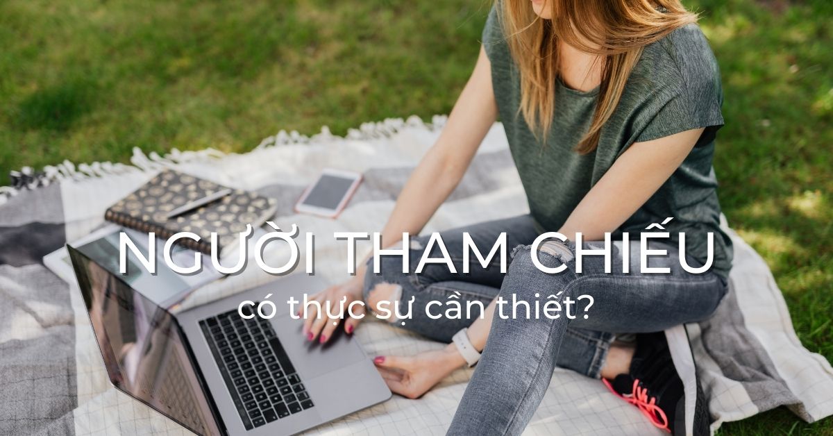 Lý do đưa người tham chiếu vào CV